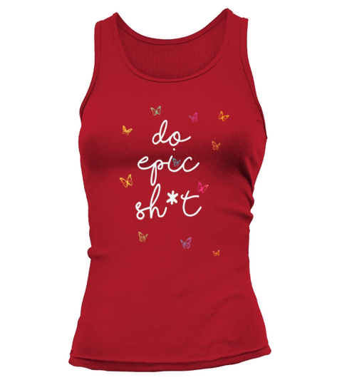 Funny sayings - DO EPIC SHIT Tank top Woman