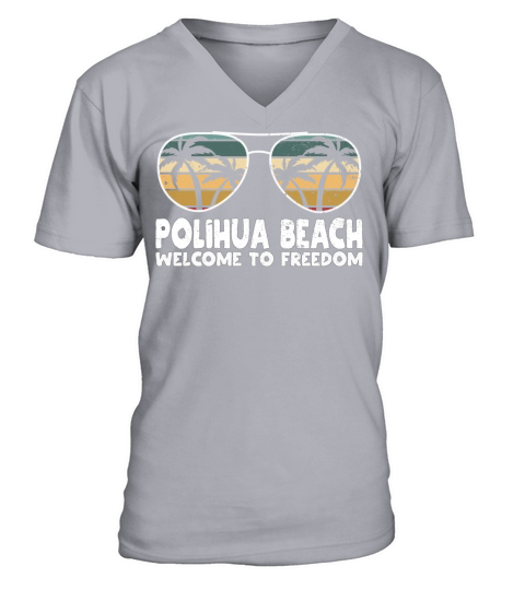 Polihua Beach Welcome to Freedom Vacation Sayings V-Neck T-shirt