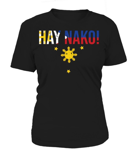 Vintage Hay Nako Filipino Expression For A Women's T-Shirt