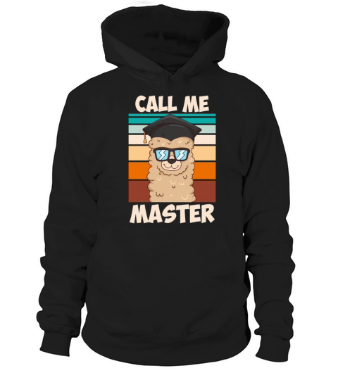 Call me Master Llama Fan Masters Degree Hoodie Unisex
