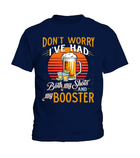 Funny Drinking Shirts Dont Worry Ive Had Both My Kids T-Shirt