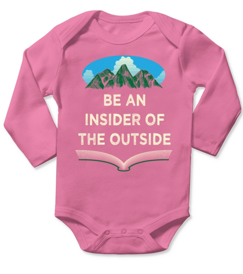 Be an Insider of the Outside Camping Positivity Ca Long Sleeve Baby One-Piece