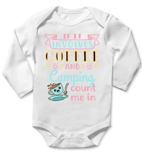 If It Involves Coffee and Camping Count Me In Long Sleeve Baby One-Piece