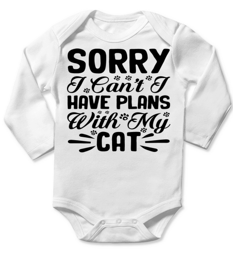 Sorry I Can t I Have Plans With My Cat Sarcastic Long Sleeve Baby One-Piece