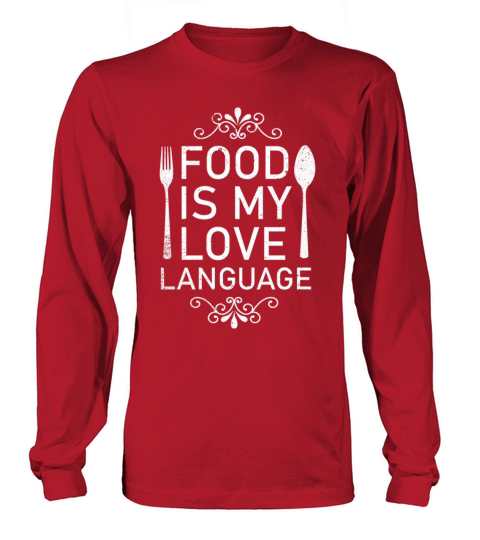 Food Is My Love Language Long sleeved Unisex