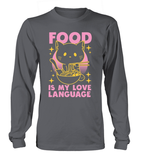 Food Is My Love Language Long sleeved Unisex