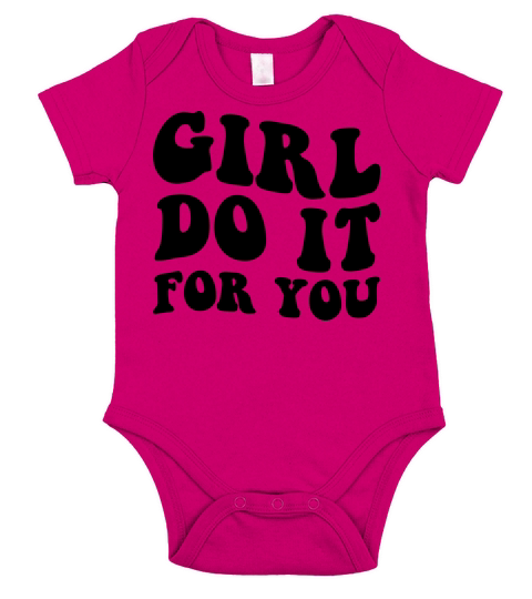 funny girl shirt girl do it for you Short Sleeve Baby One-Piece