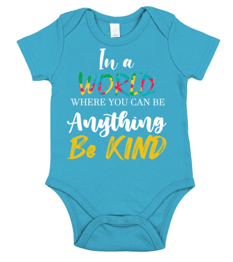 In A World Where You Can Be Anything Be Kind Short Sleeve Baby One-Piece
