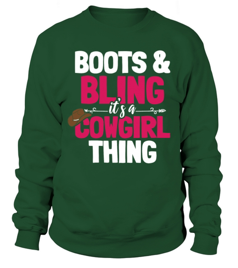 Boots And Bling Its A Cowgirl Thing Sweatshirt Unisex
