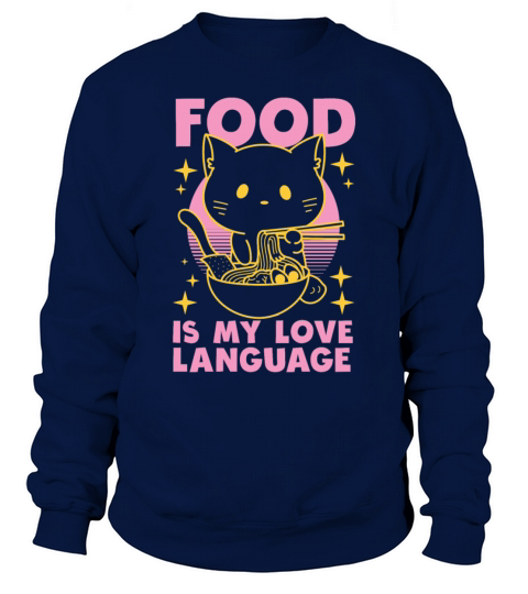 Food Is My Love Language Sweatshirt Unisex