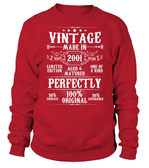 Vintage Made In 2001 Aged Matured Perfectly Sweatshirt Unisex