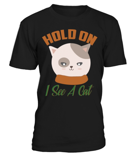 Hold On I See A Cat Vintage Cat Mom Kitten T-Shirt Unisex