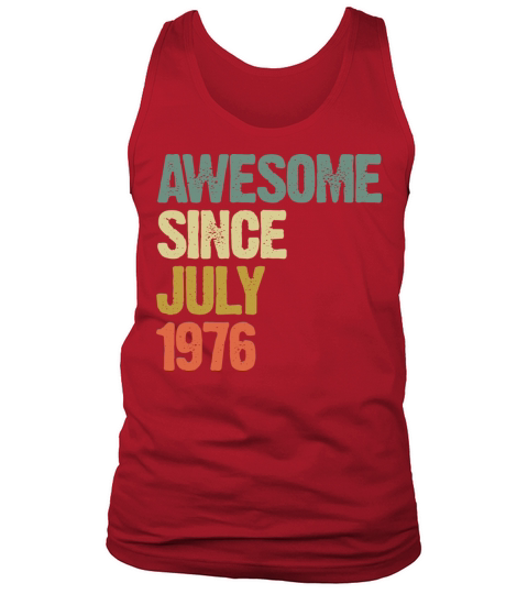 Distressed Vintage Awesome Since July 1976 Tank Top Unisex