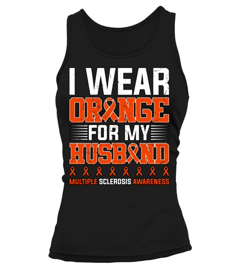 I Wear Orange For My Husband Multiple Sclerosis Tank top Woman