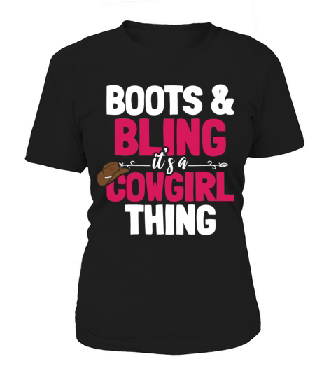 Boots And Bling Its A Cowgirl Thing Women's T-Shirt