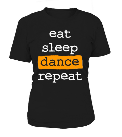 eat sleep dance repeat - cool quote dancer dancing Women's T-Shirt