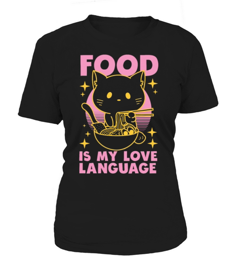 Food Is My Love Language Women's T-Shirt