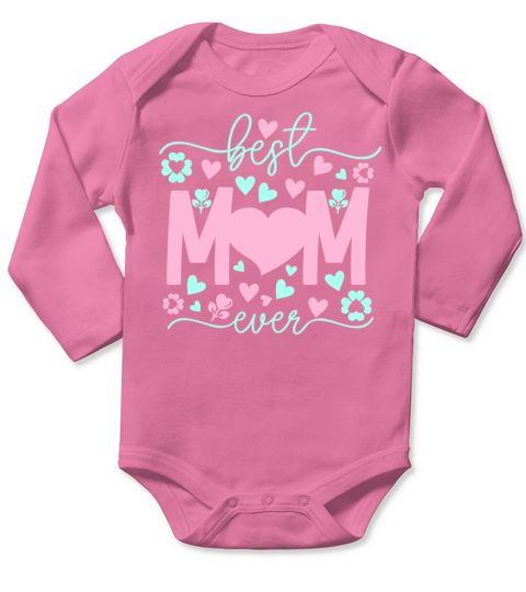 Best Mom Ever mothers day gift Long Sleeve Baby One-Piece