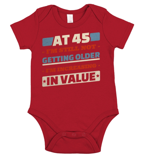 45 Year Old Not Getting Older Quotes 45th Birthday Short Sleeve Baby One-Piece