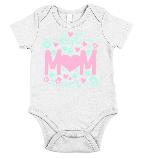 Best Mom Ever mothers day gift Short Sleeve Baby One-Piece