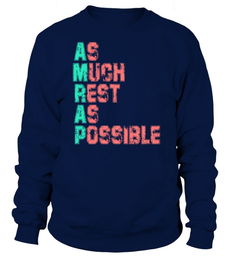 As Much Rest As Possible Funny Lazy Saying Sweatshirt Unisex