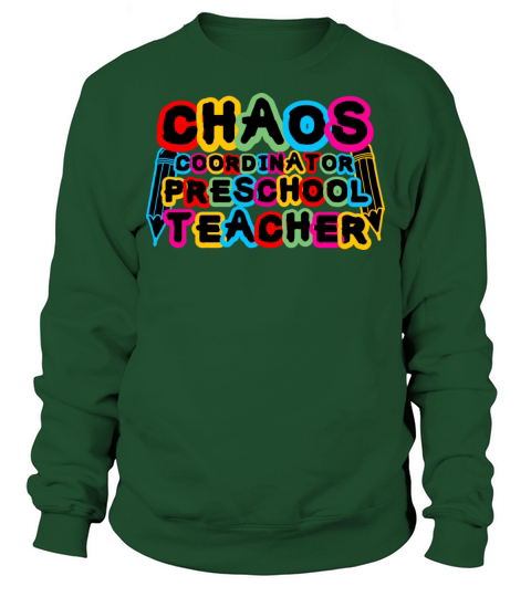 Chaos Coordinator Preschool Teacher Sweatshirt Unisex