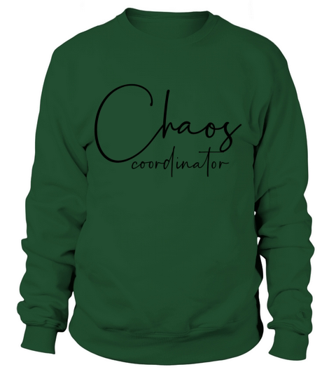 Chaos coordinator Sweatshirt Unisex