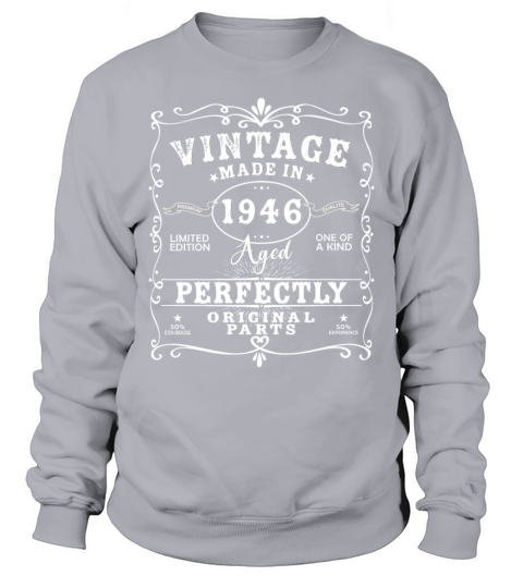 Vintage Made In 1946 Birthday Limited Edition Sweatshirt Unisex