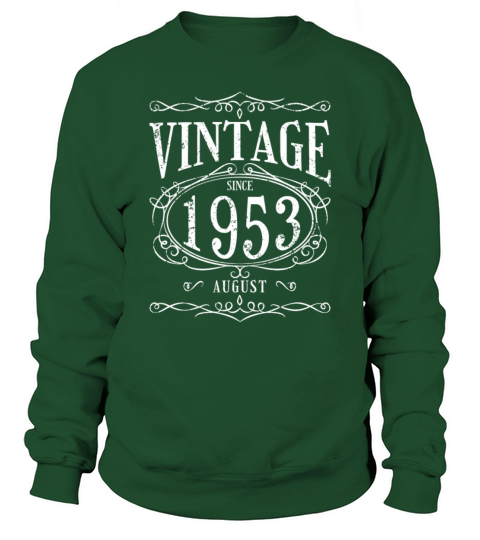 Vintage since August 1953 - Birthday Present Sweatshirt Unisex