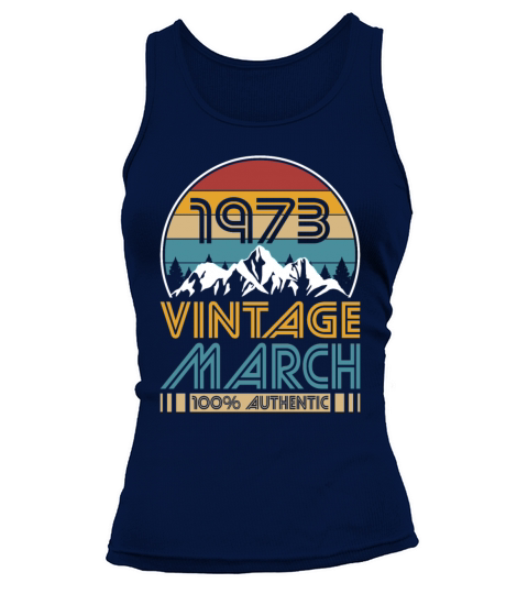 50th birthday march 1973 vintage 1973 Tank top Woman