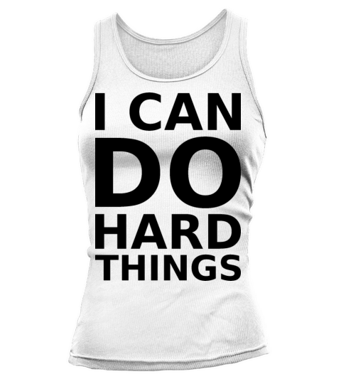 i can do hard things Tank top Woman