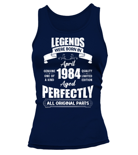 Legends Were Born In April 1984 Birthday Tank top Woman