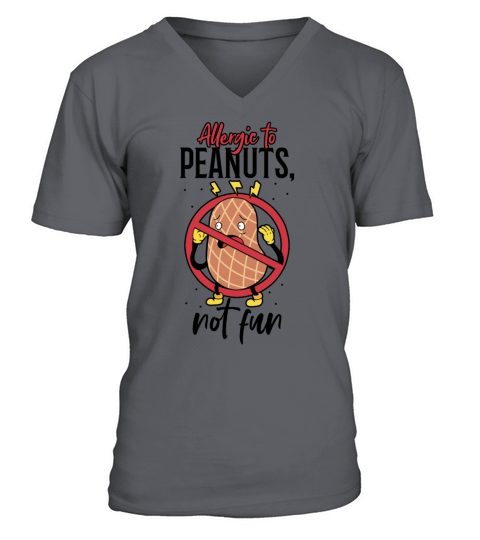 Allergic To Peanuts Not Fun Peanut Allergic V-Neck T-shirt