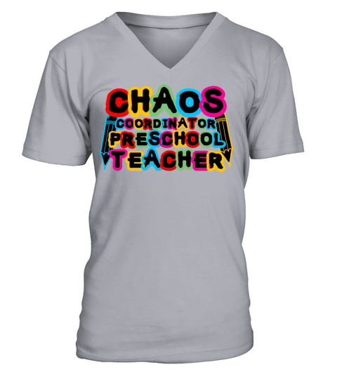 Chaos Coordinator Preschool Teacher V-Neck T-shirt