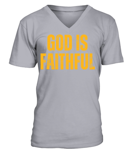 God Is Faithful - Christian Quotes Inspirational V-Neck T-shirt