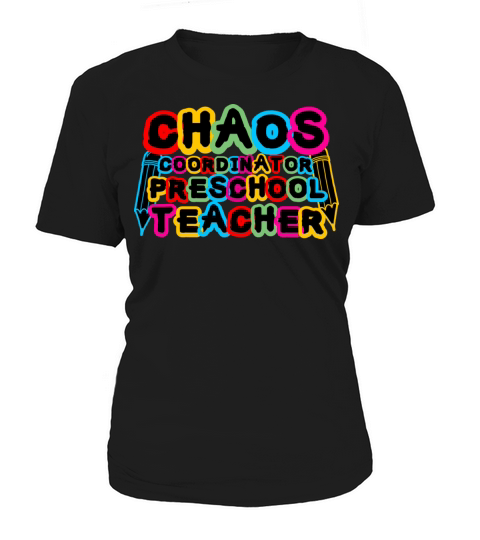 Chaos Coordinator Preschool Teacher Women's T-Shirt
