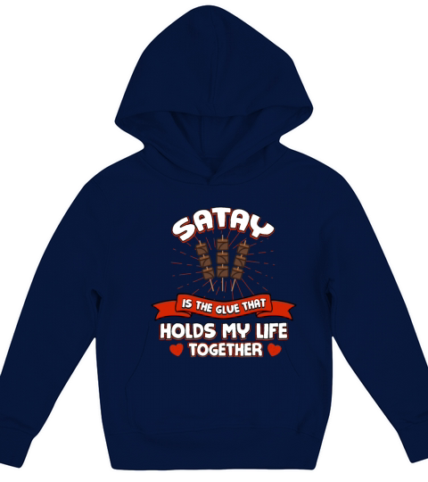 Satay Holds My Life Together Funny Barbecue Humor Kids Hoodie