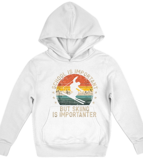 School Is Important But Skiing Is Importanter Ski Kids Hoodie
