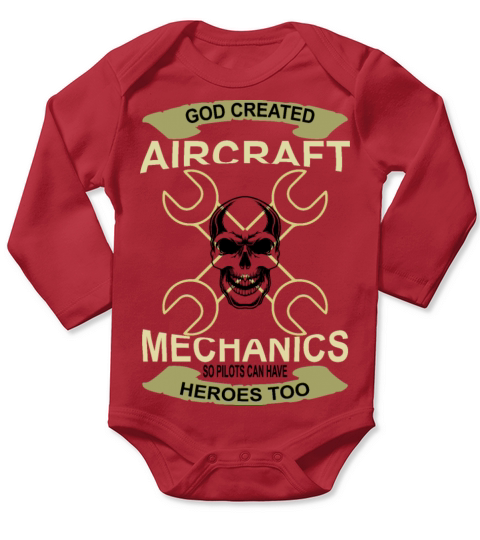God Aircraft Mechanic So Pilots Can Have Heroes To Long Sleeve Baby One-Piece