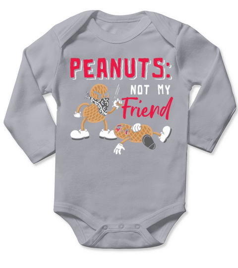 Peanuts Not My Friend Peanut Allergic Long Sleeve Baby One-Piece