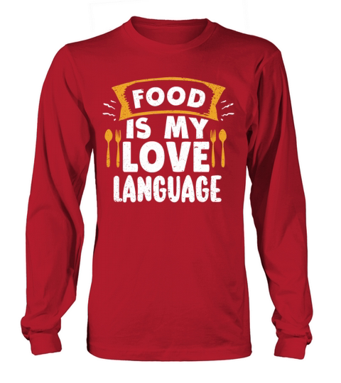 Food Is My Love Language Long sleeved Unisex