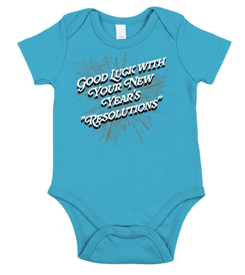Good Luck with Your Resolutions Happy New Year Say Short Sleeve Baby One-Piece
