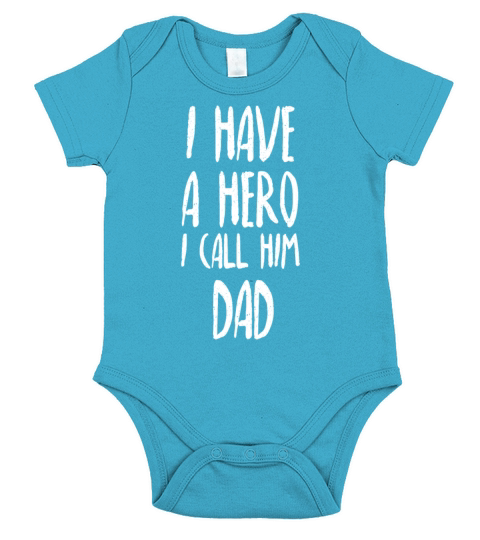 I Have A Hero I Call Him Dad Quote For dad Short Sleeve Baby One-Piece