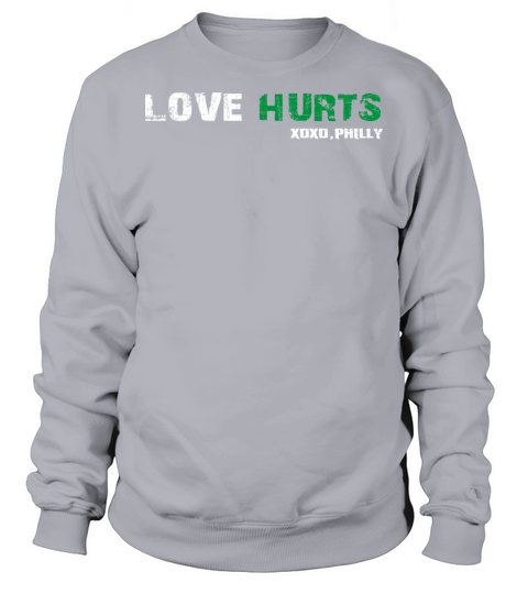 Love Hurts Vintage Philly Hurts So Good Eagles Fan Sweatshirt Unisex