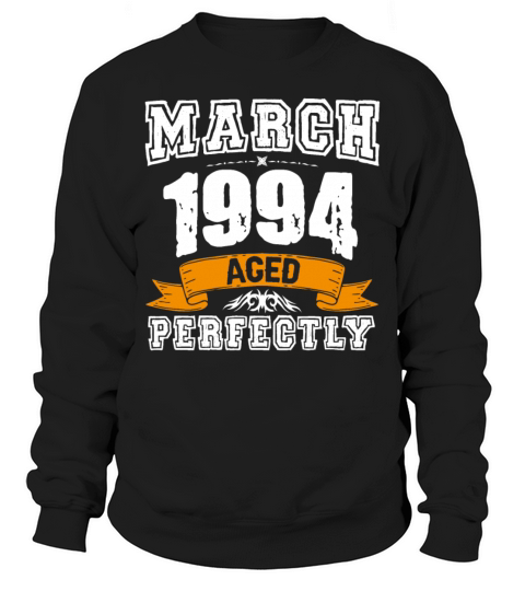 March 1994 Vintage Birthday Present Sweatshirt Unisex