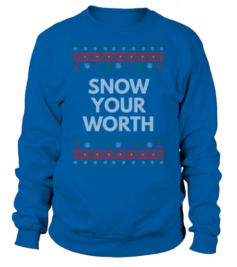 Snow Your Worth Christmas Dad Jokes Xmas Punchline Sweatshirt Unisex
