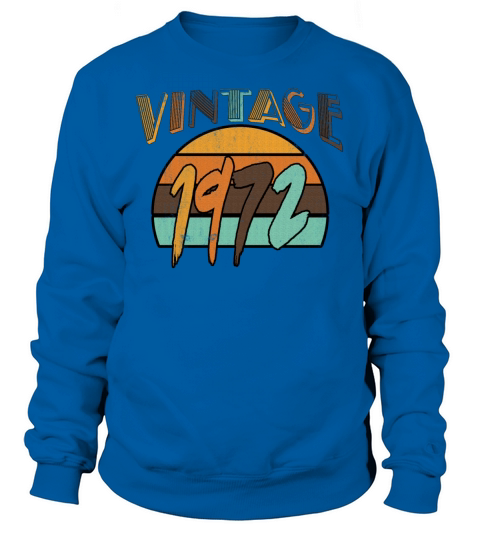 Vintage 1972 T-Shirts Sweatshirt Unisex