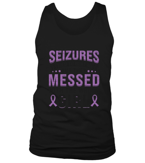 Messed With Wrong Girl Epileptic Survivor Epilepsy Tank Top Unisex