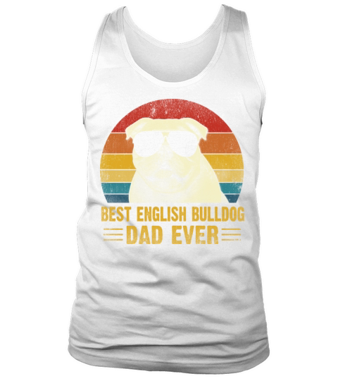 Vintage best english bulldog dad ever Fathers day Tank Top Unisex