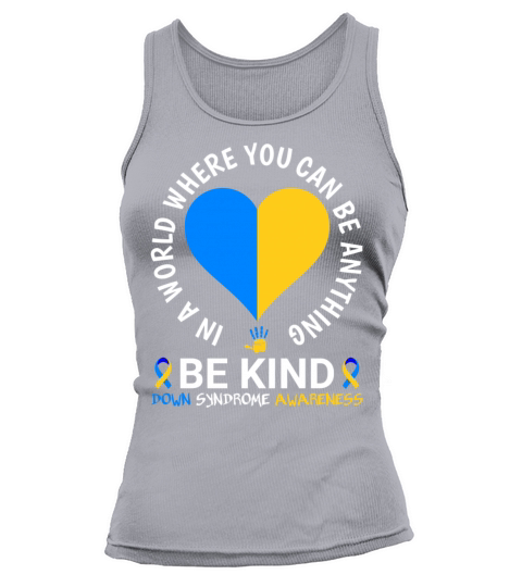 Down Syndrome Day Be Kind Down Syndrome Awareness Tank top Woman